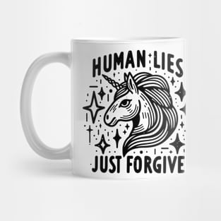 Human Lies Just Forgive Mug